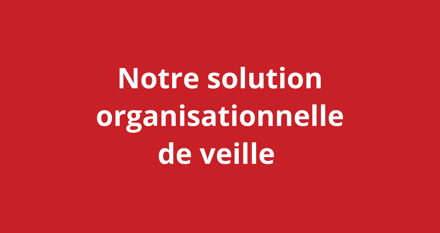 Solution organisationnelle de veille VIGIERISC développée par ATRISC pour détecter les signaux faibles et anticiper les crises