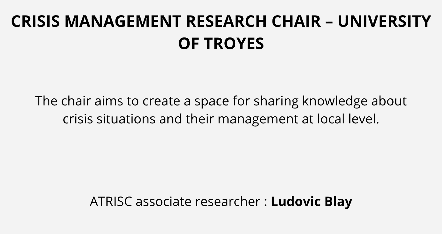 Chaire de recherche sur la gestion de crise de l’Université de Troyes, partenaire académique d’ATRISC pour la recherche et le partage de connaissances en gestion de crise.